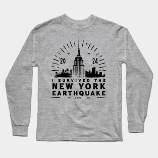 I Survived The New York Earthquake - April 5th, 2024 Long Sleeve T-Shirt